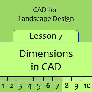 Landscape Lesson 7 - Dimensions in CAD